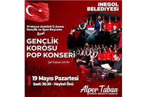 19 Mayıs Atatürk'ü Anma ve Gençlik Spor Bayramı Özel Gençlik Korosu Pop Konseri