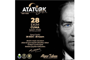 29 Ekim Atatürk Sergisi