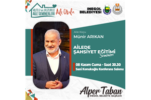 Aile Koçu Münir Arıkan ile Ailede Şahsiyet Eğitimi Semineri