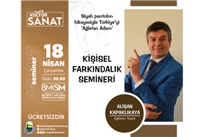 Alişan Kapaklıkaya  Kişisel Farkındalık Semineri