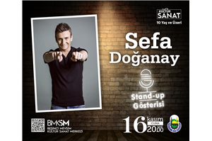 Sefa Doğanay Stand-Up  Gösterisi (10 Yaş ve Üzeri)