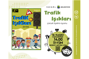 Trafik Işıkları Çocuk Tiyatro Oyunu