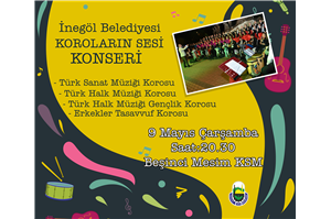 İNEGÖL BELEDİYESİ KOROLARIN SESİ KONSERİ